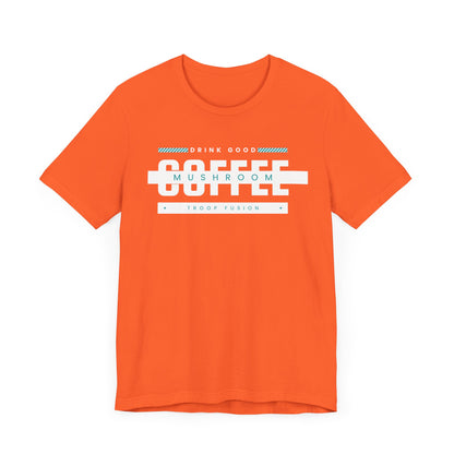 Drink Good Coffee tee