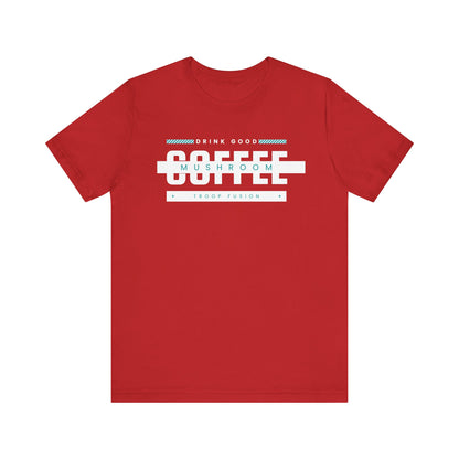 Drink Good Coffee tee