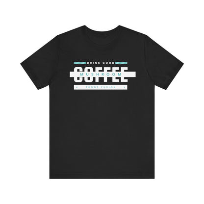 Drink Good Coffee tee