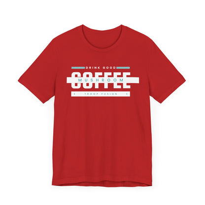 Drink Good Coffee tee