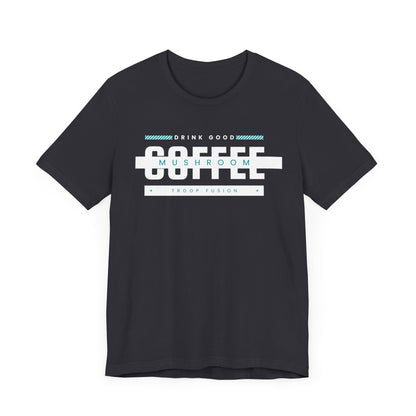 Drink Good Coffee tee